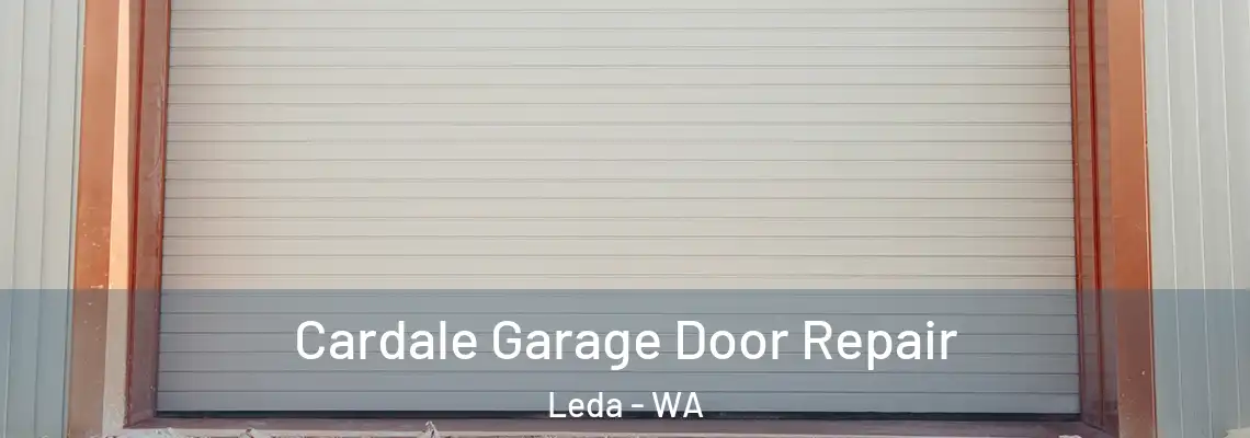  Cardale Garage Door Repair Leda - WA