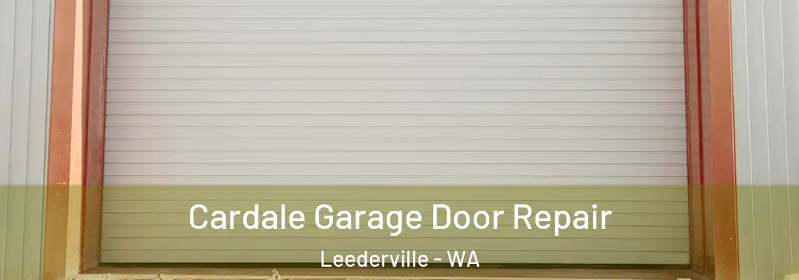  Cardale Garage Door Repair Leederville - WA