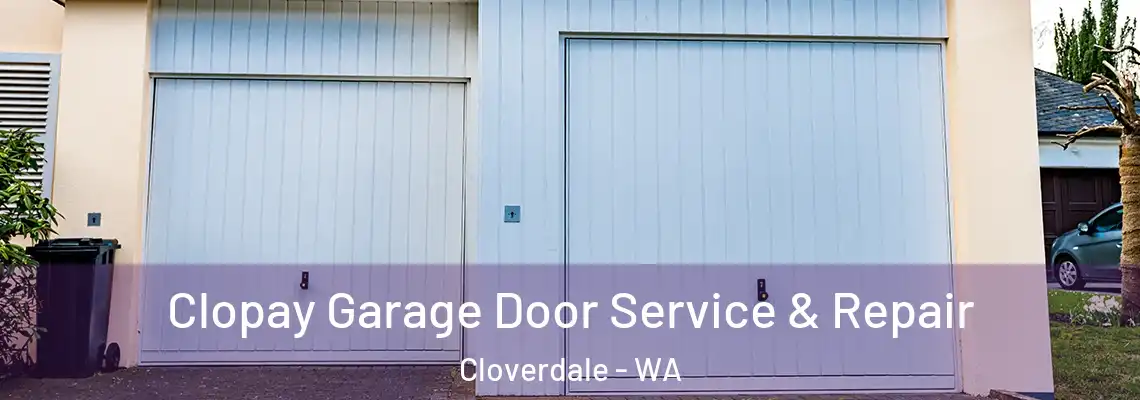  Clopay Garage Door Service & Repair Cloverdale - WA
