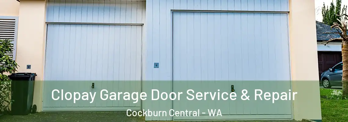  Clopay Garage Door Service & Repair Cockburn Central - WA