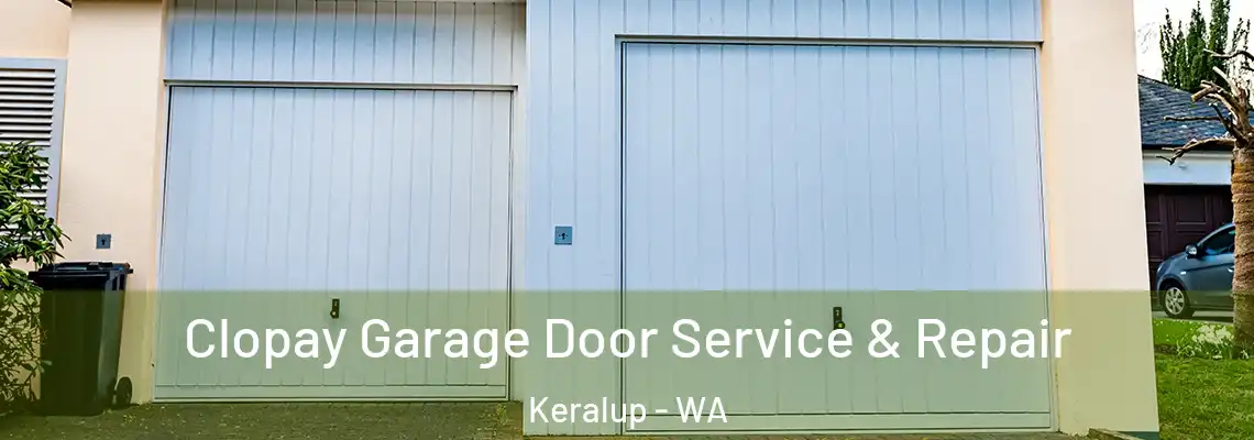  Clopay Garage Door Service & Repair Keralup - WA