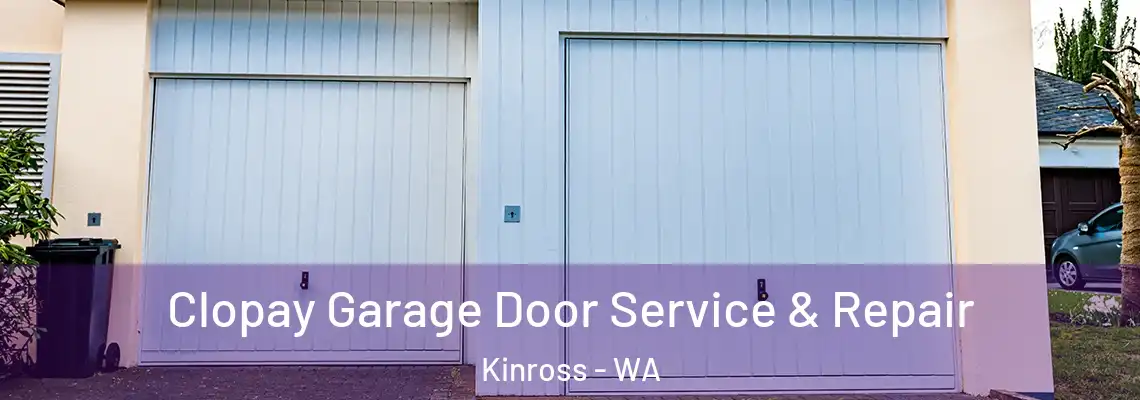  Clopay Garage Door Service & Repair Kinross - WA