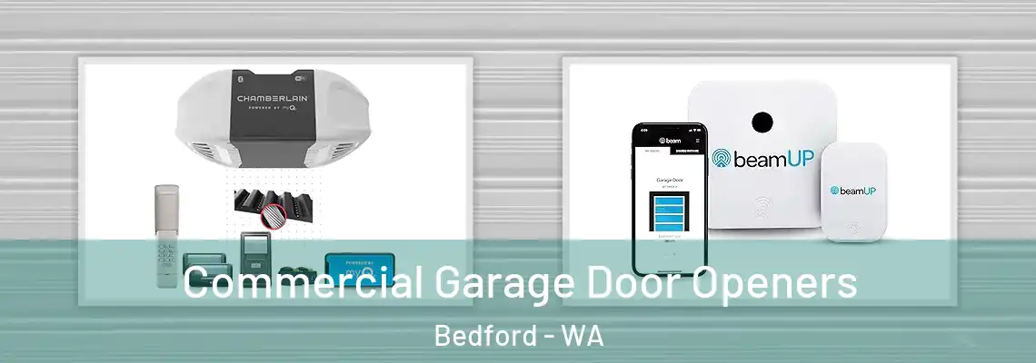 Commercial Garage Door Openers Bedford - WA