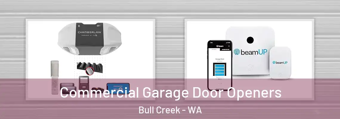 Commercial Garage Door Openers Bull Creek - WA