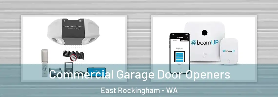  Commercial Garage Door Openers East Rockingham - WA