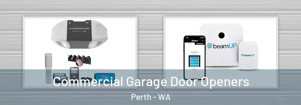  Commercial Garage Door Openers Perth - WA