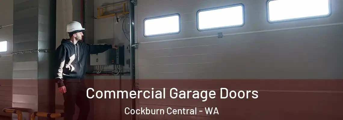  Commercial Garage Doors Cockburn Central - WA