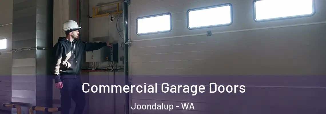  Commercial Garage Doors Joondalup - WA