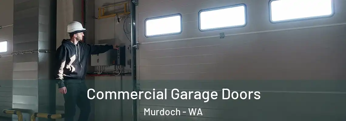 Commercial Garage Doors Murdoch - WA