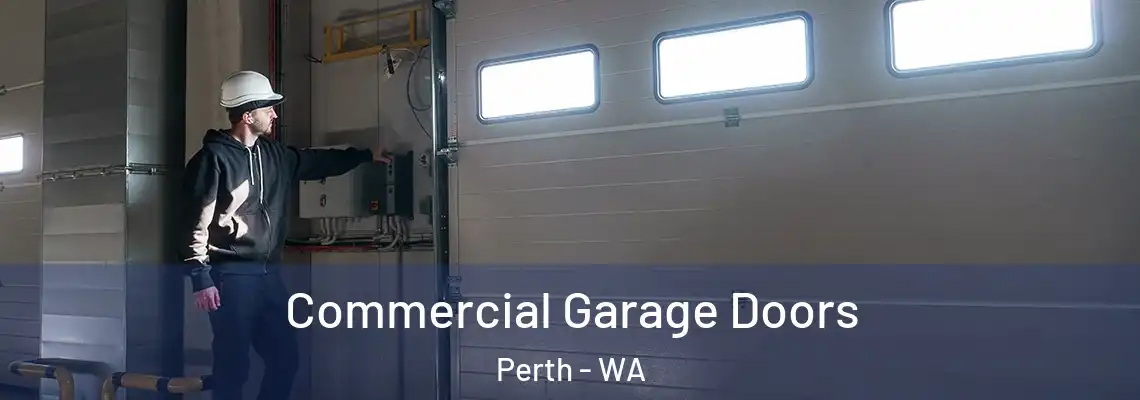  Commercial Garage Doors Perth - WA