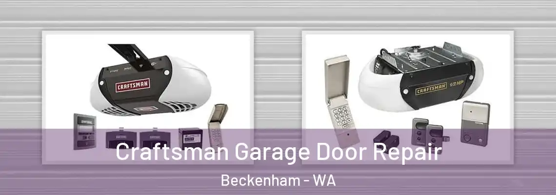  Craftsman Garage Door Repair Beckenham - WA