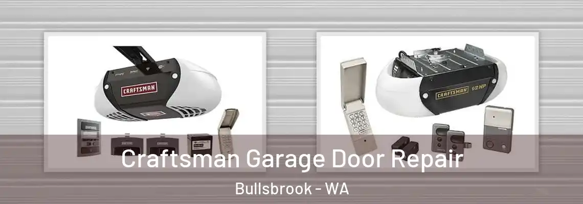 Craftsman Garage Door Repair Bullsbrook - WA