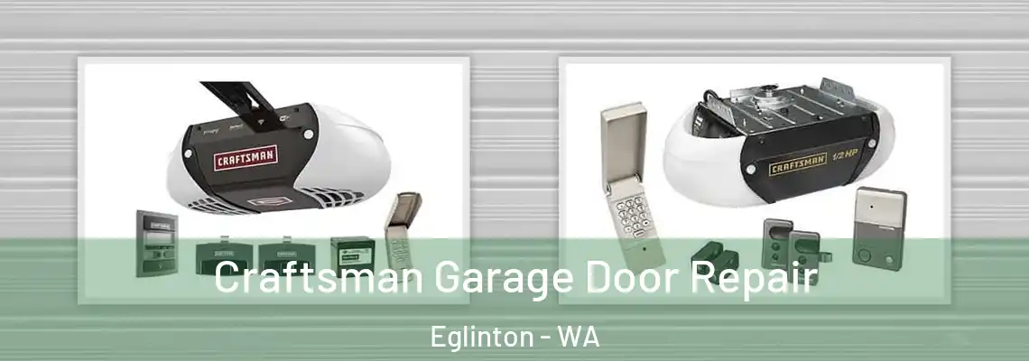  Craftsman Garage Door Repair Eglinton - WA