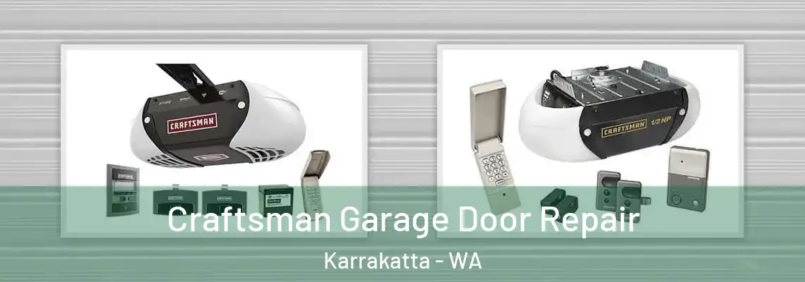  Craftsman Garage Door Repair Karrakatta - WA