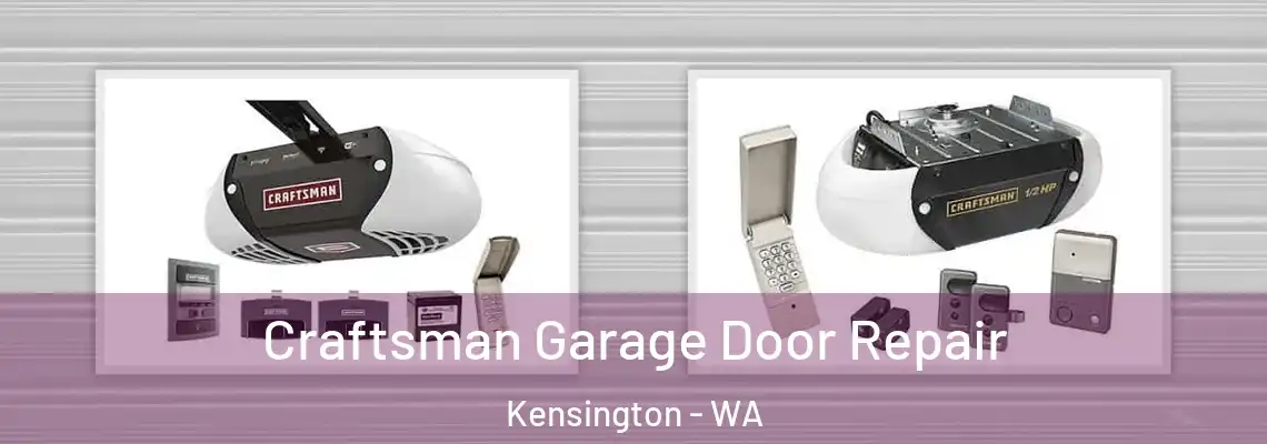  Craftsman Garage Door Repair Kensington - WA