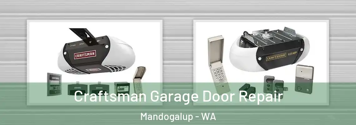 Craftsman Garage Door Repair Mandogalup - WA