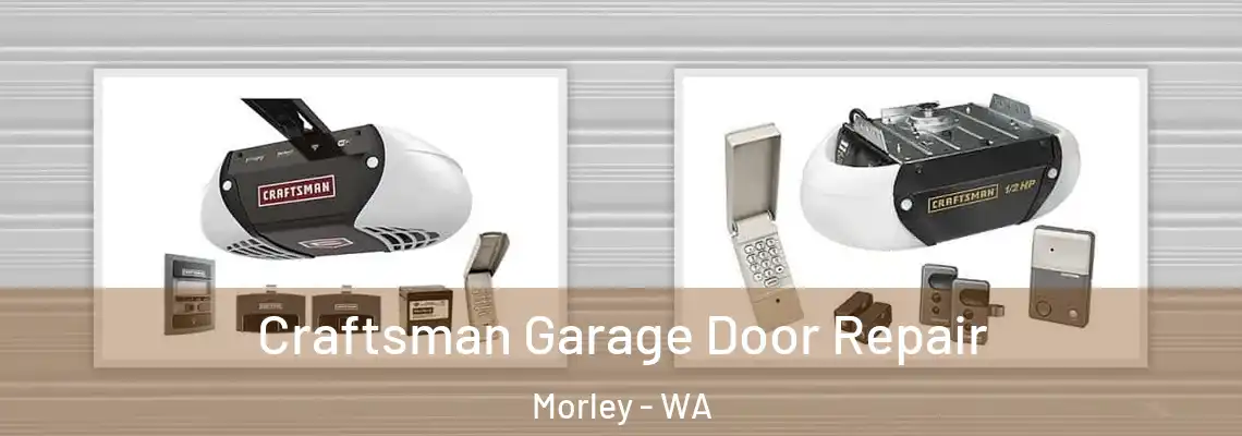  Craftsman Garage Door Repair Morley - WA