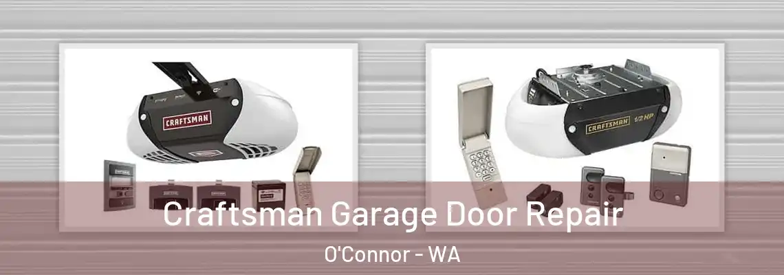 Craftsman Garage Door Repair O'Connor - WA