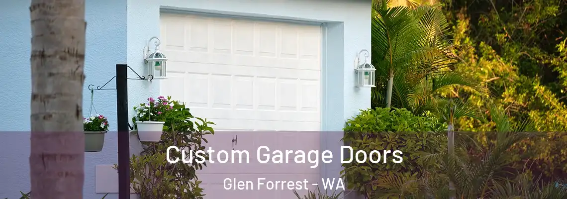  Custom Garage Doors Glen Forrest - WA