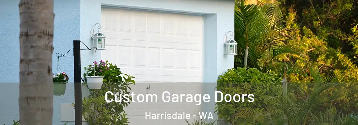  Custom Garage Doors Harrisdale - WA
