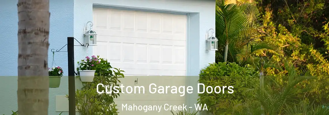  Custom Garage Doors Mahogany Creek - WA
