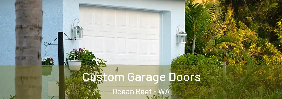  Custom Garage Doors Ocean Reef - WA