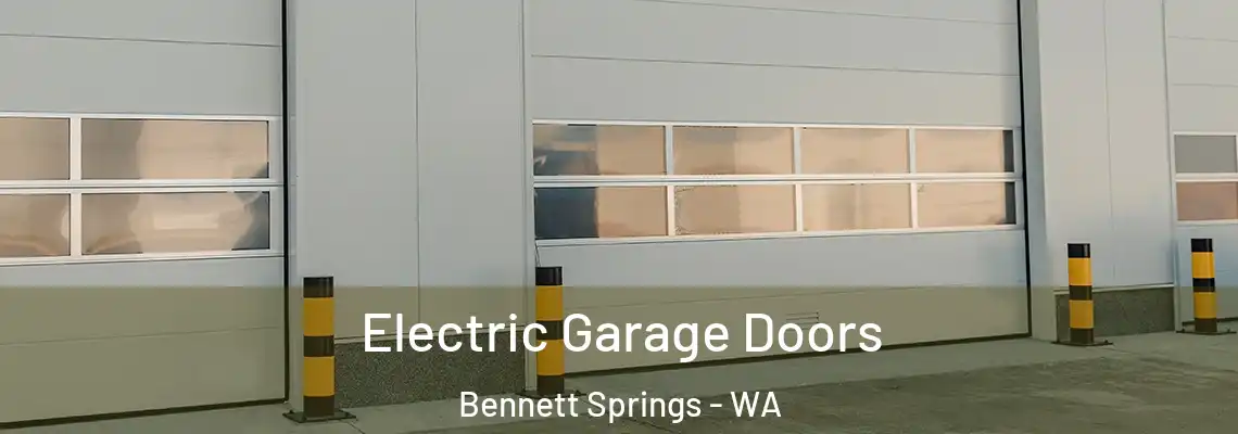 Electric Garage Doors Bennett Springs - WA