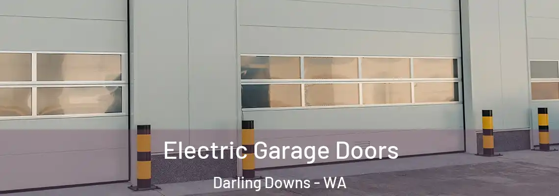 Electric Garage Doors Darling Downs - WA