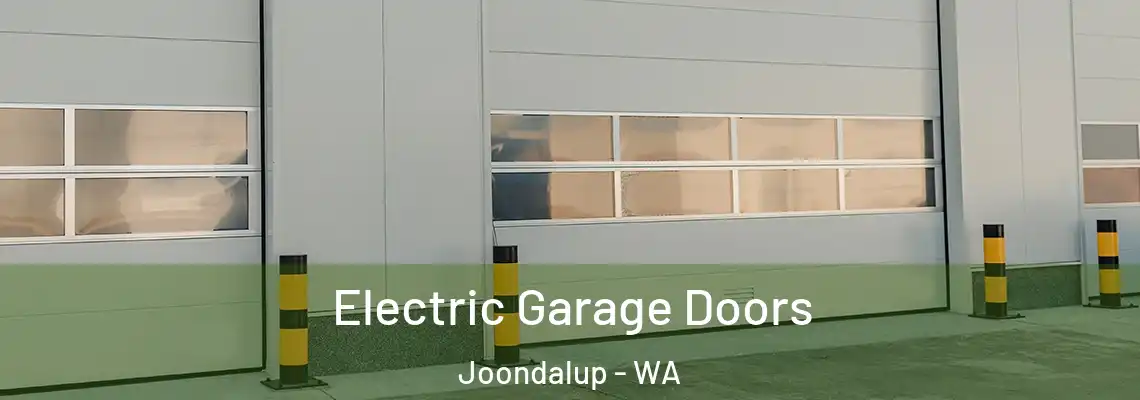  Electric Garage Doors Joondalup - WA
