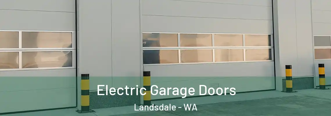  Electric Garage Doors Landsdale - WA