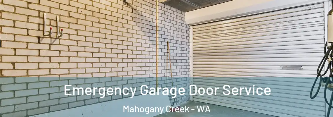 Emergency Garage Door Service Mahogany Creek - WA