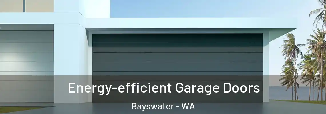  Energy-efficient Garage Doors Bayswater - WA