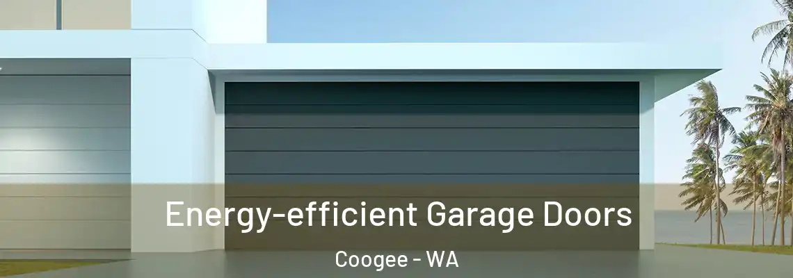  Energy-efficient Garage Doors Coogee - WA