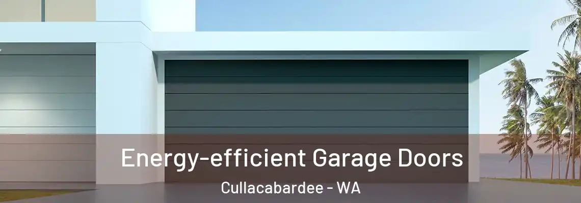  Energy-efficient Garage Doors Cullacabardee - WA