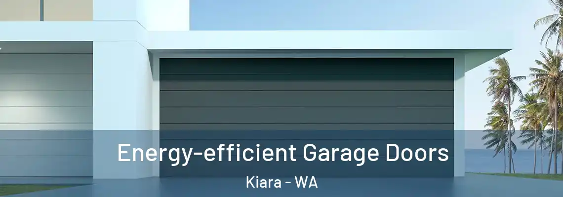  Energy-efficient Garage Doors Kiara - WA