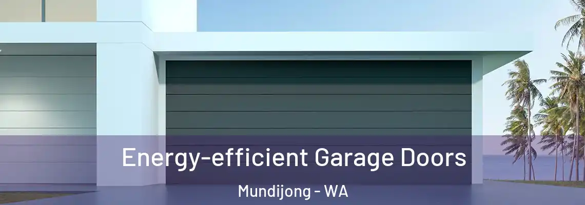  Energy-efficient Garage Doors Mundijong - WA