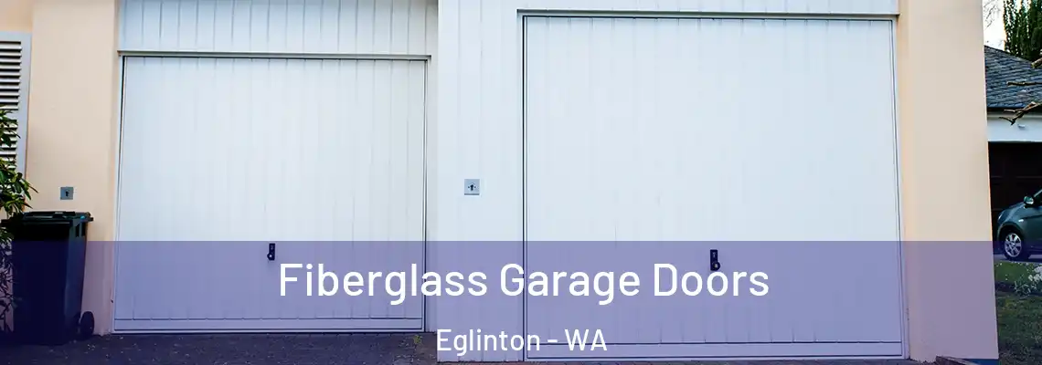 Fiberglass Garage Doors Eglinton - WA