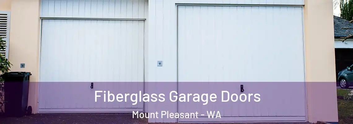  Fiberglass Garage Doors Mount Pleasant - WA
