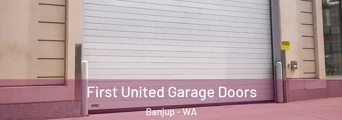  First United Garage Doors Banjup - WA