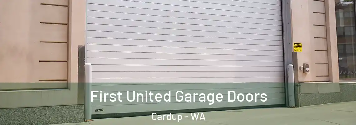  First United Garage Doors Cardup - WA