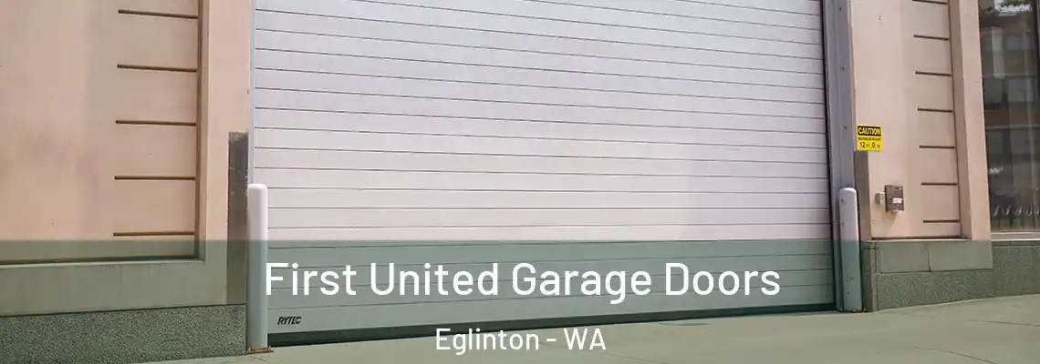  First United Garage Doors Eglinton - WA