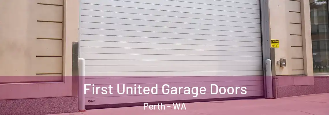  First United Garage Doors Perth - WA