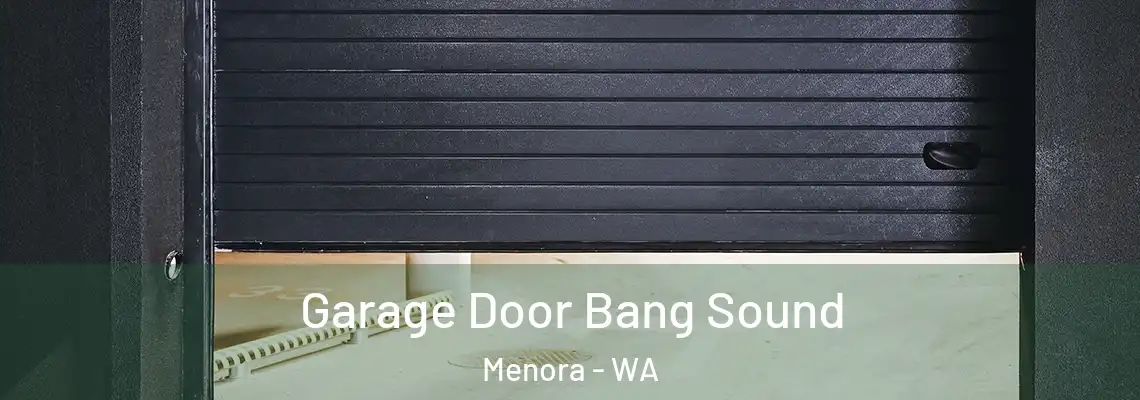  Garage Door Bang Sound Menora - WA