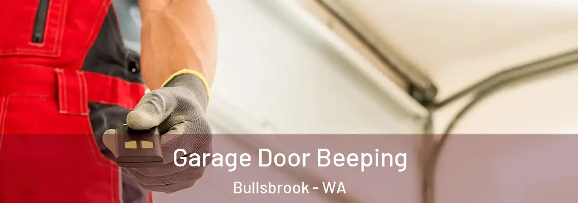  Garage Door Beeping Bullsbrook - WA