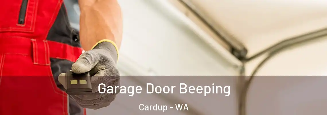  Garage Door Beeping Cardup - WA