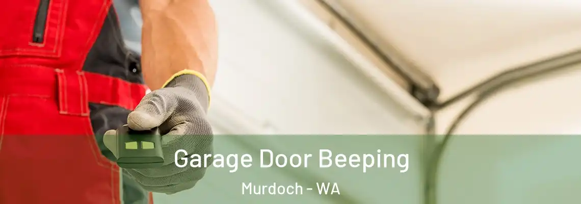 Garage Door Beeping Murdoch - WA
