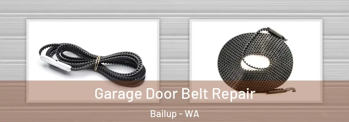  Garage Door Belt Repair Bailup - WA