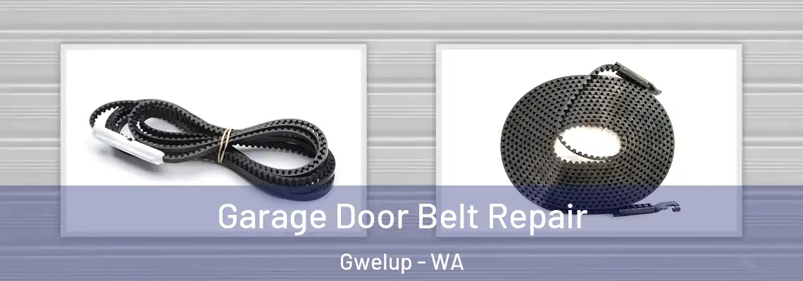 Garage Door Belt Repair Gwelup - WA
