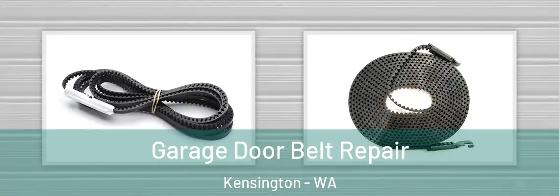 Garage Door Belt Repair Kensington - WA