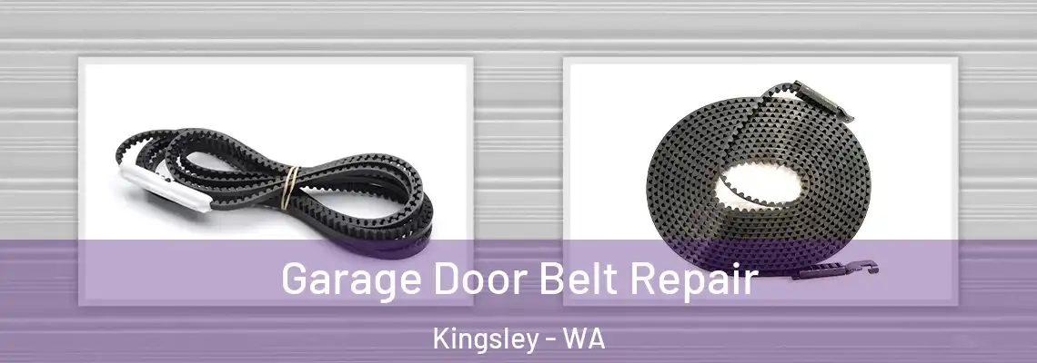  Garage Door Belt Repair Kingsley - WA